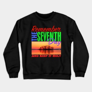 Remember The Seventh Day Crewneck Sweatshirt